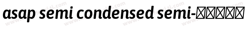 asap semi condensed semi字体转换
